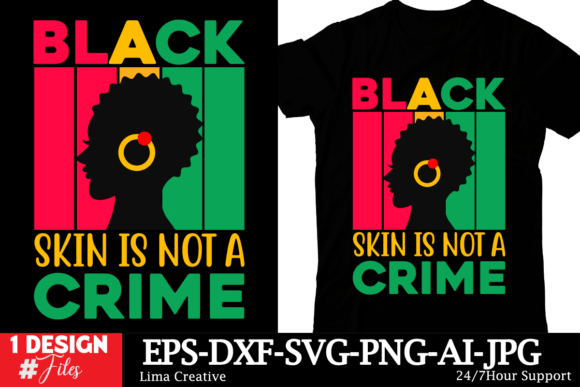 Black Skin is Not a Crime T-shirt Design: A Powerful Digital Asset