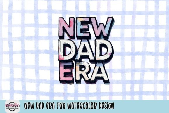 New Dad Era PNG Watercolor Design: A Modern Graphic Asset