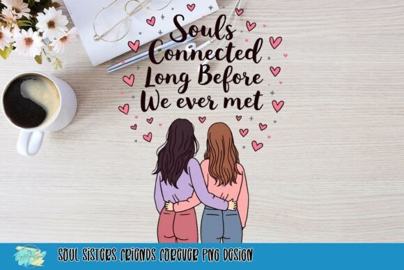 Soul Sisters Friends Forever PNG Design for Creative Projects